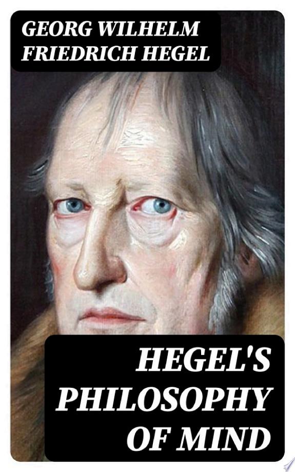 Hegel's Philosophy of Mind by Georg Wilhelm Friedrich Hegel book cover