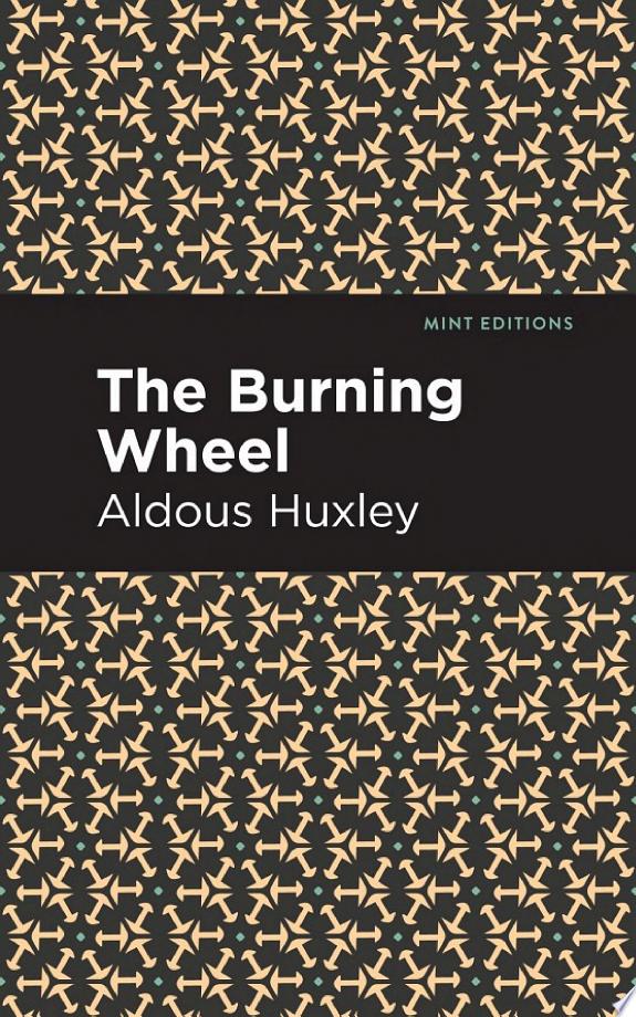 The Burning Wheel by Aldous Huxley book cover