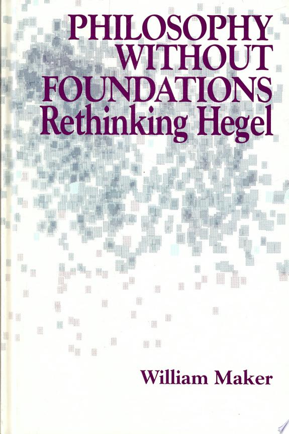 Philosophy without Foundations by William Maker book cover