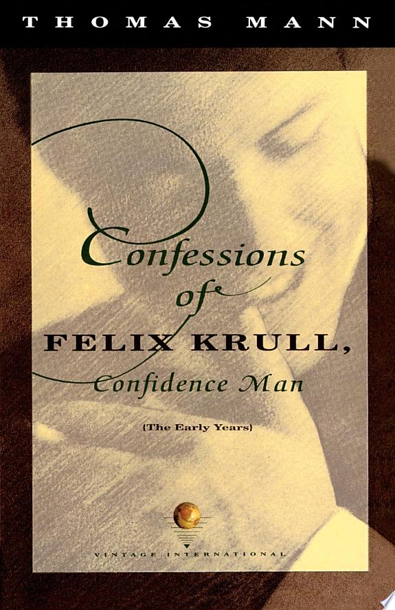 Confessions of Felix Krull, Confidence Man by Thomas Mann book cover
