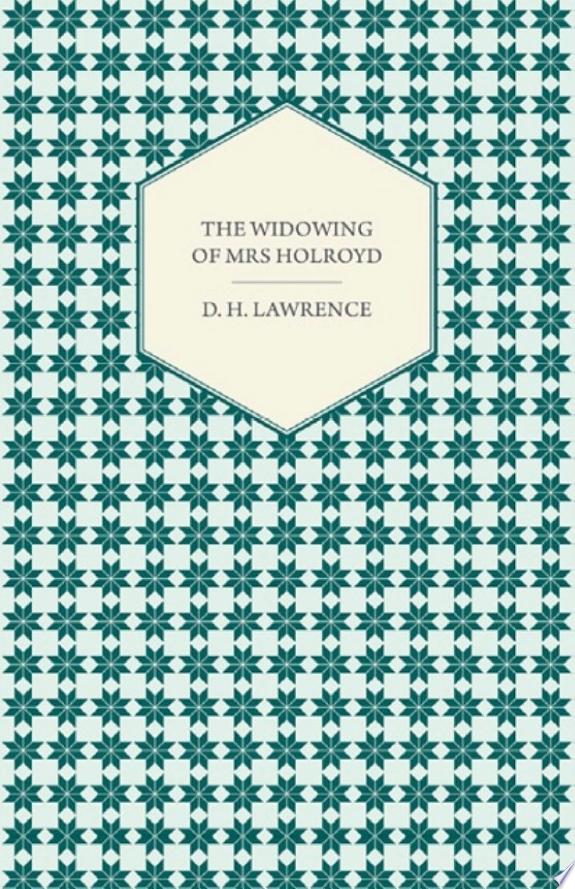 The Widowing of Mrs Holroyd by D. H. Lawrence book cover