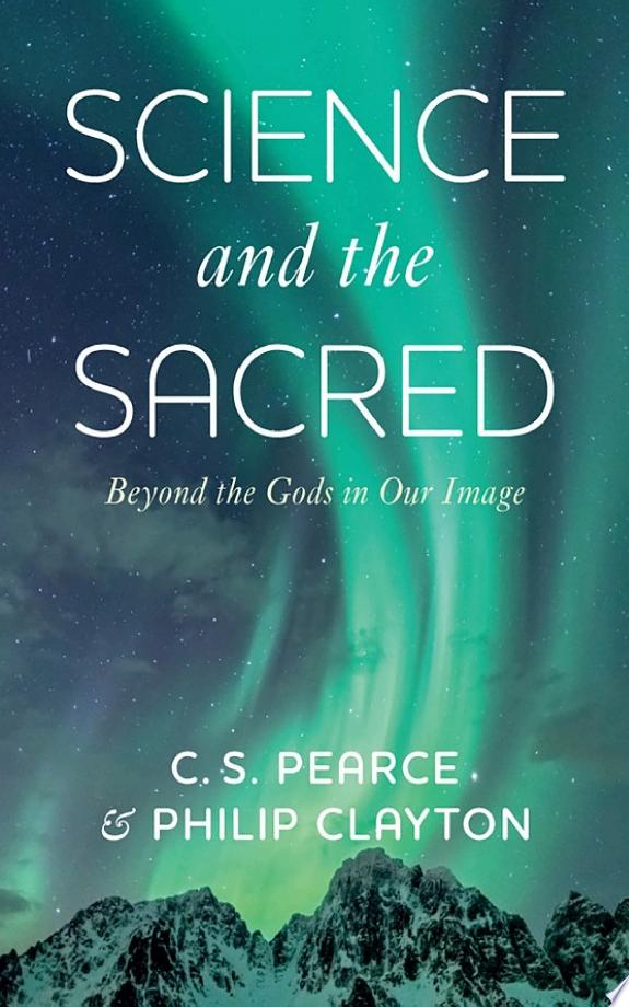Science and the Sacred by C.S. Pearce book cover