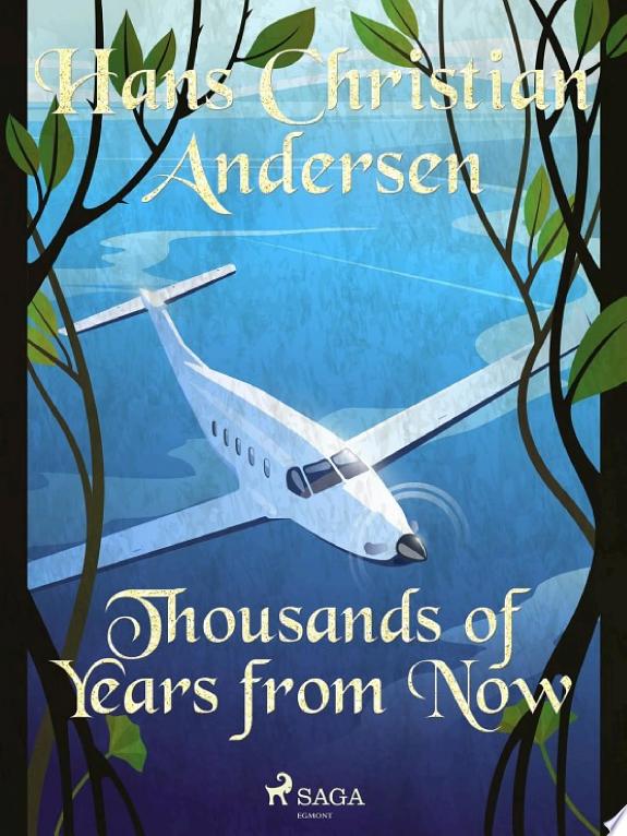 Thousands of Years from Now by Hans Christian Andersen book cover