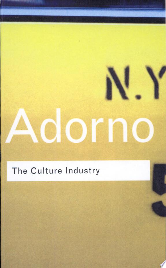 The Culture Industry by Theodor W Adorno book cover