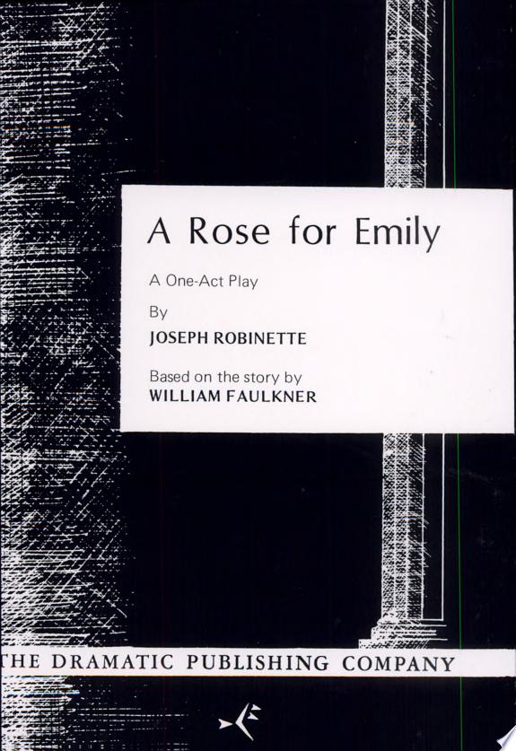 A Rose for Emily by William Faulkner, Joseph Robinette book cover