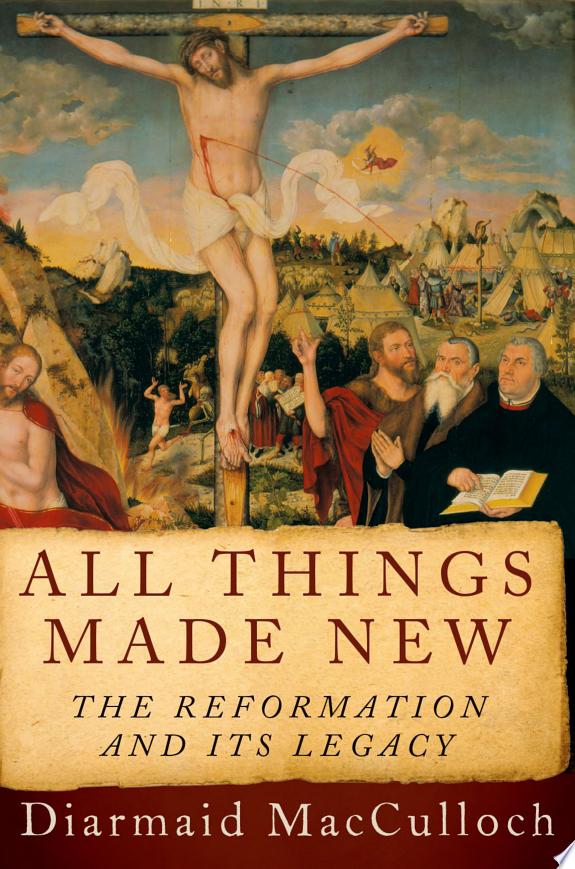 All Things Made New by Diarmaid MacCulloch book cover