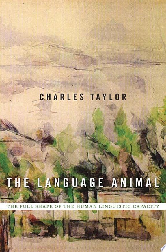 The Language Animal by Charles Taylor book cover