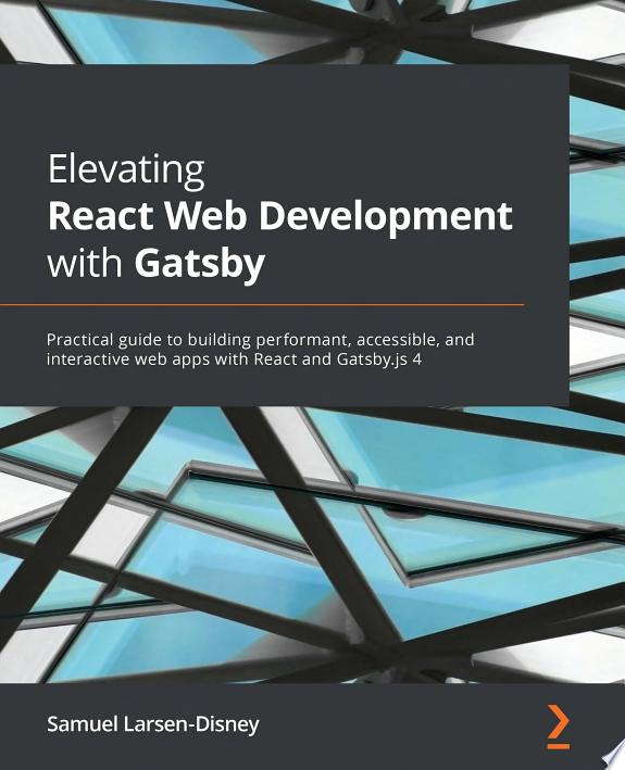 Elevating React Web Development with Gatsby by Samuel Larsen-Disney book cover