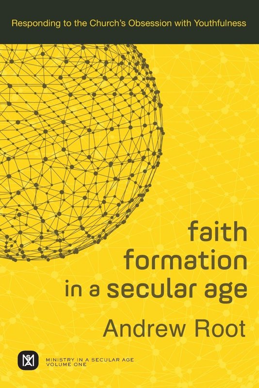 Faith Formation in a Secular Age (Ministry in a Secular Age Book #1) by Andrew Root book cover