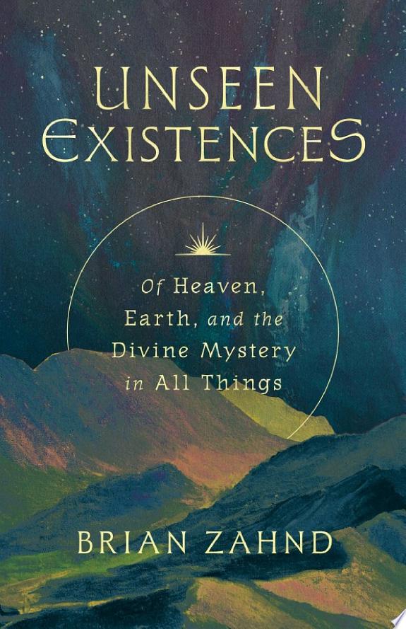 Unseen Existences by Brian Zahnd book cover