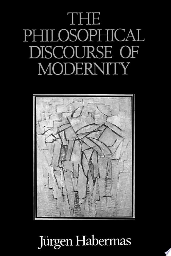 The Philosophical Discourse of Modernity by Jürgen Habermas book cover