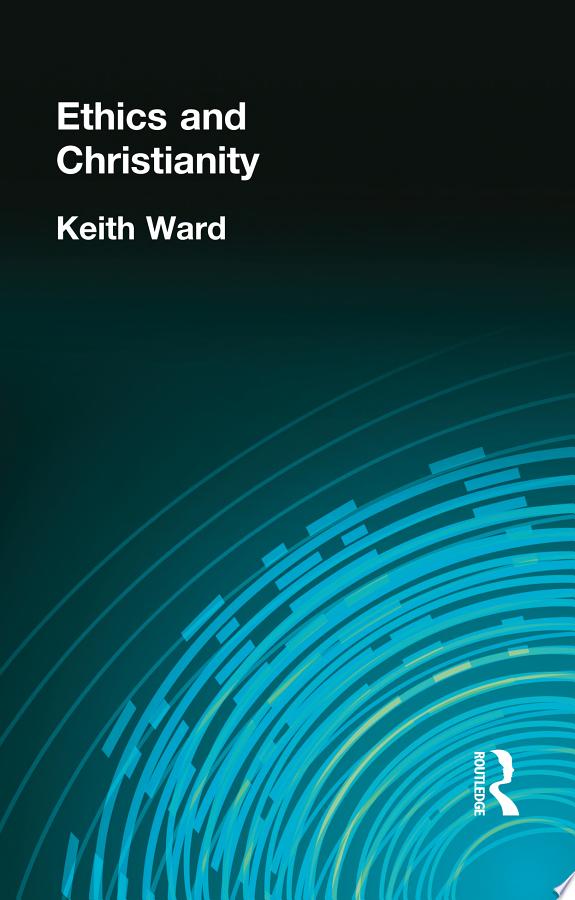Ethics and Christianity by Keith Ward book cover