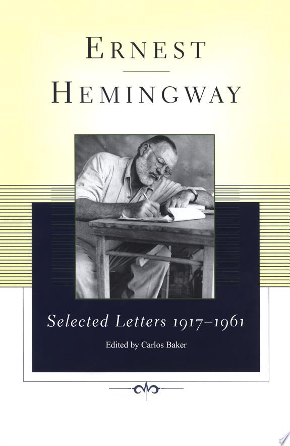 Ernest Hemingway Selected Letters 1917-1961 by Ernest Hemingway book cover