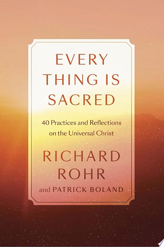 Every Thing Is Sacred by Richard Rohr book cover