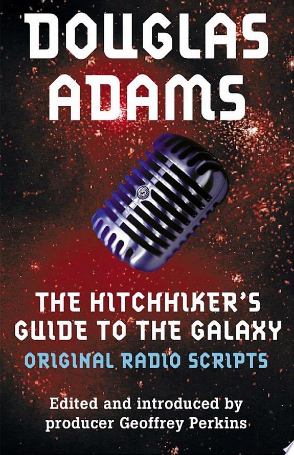 The Original Hitchhiker's Guide to the Galaxy Radio Scripts by Douglas Adams book cover