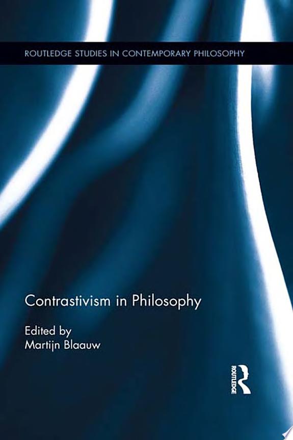 Contrastivism in Philosophy by Martijn Blaauw book cover