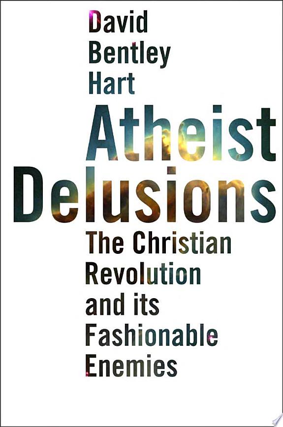 Atheist Delusions by David Bentley Hart book cover