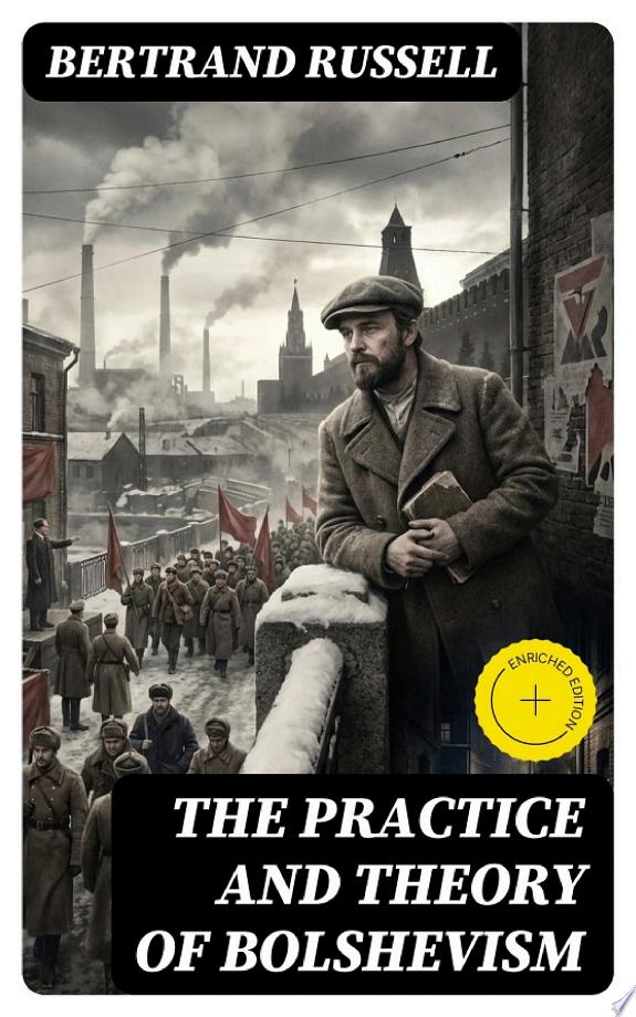 The Practice and Theory of Bolshevism by Bertrand Russell book cover