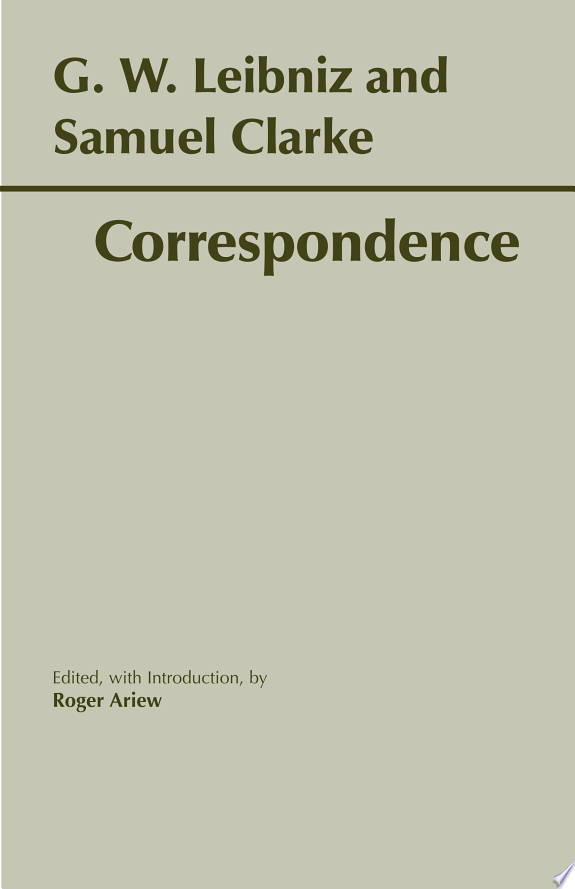 Leibniz and Clarke: Correspondence by Gottfried Wilhelm Leibniz book cover