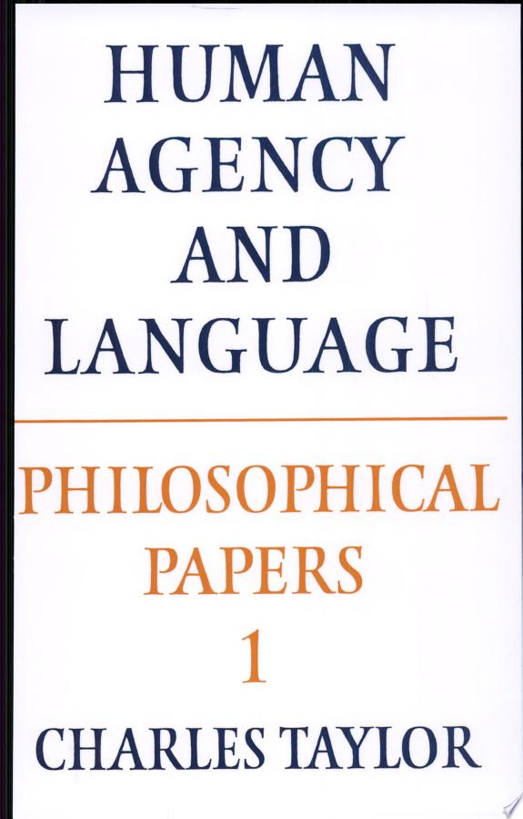 Philosophical Papers: Volume 1, Human Agency and Language by Charles Taylor book cover