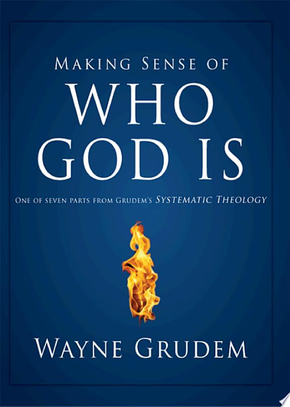 Making Sense of Who God Is by Wayne A. Grudem book cover