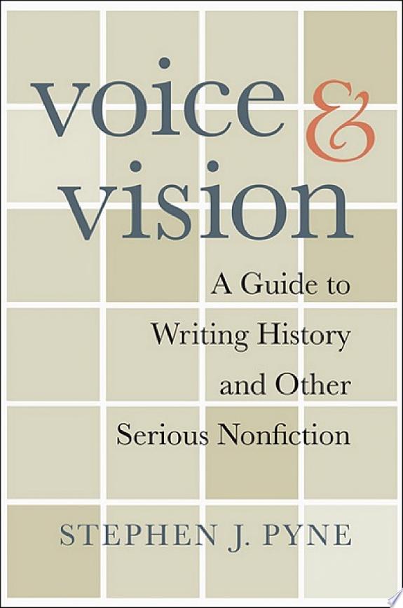 Voice and Vision by Stephen J. Pyne book cover