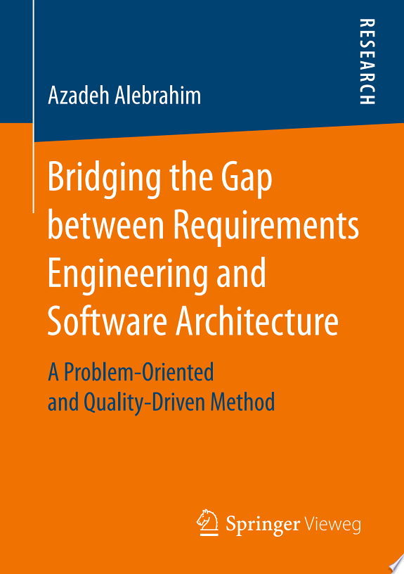 Bridging the Gap between Requirements Engineering and Software Architecture by Azadeh Alebrahim book cover