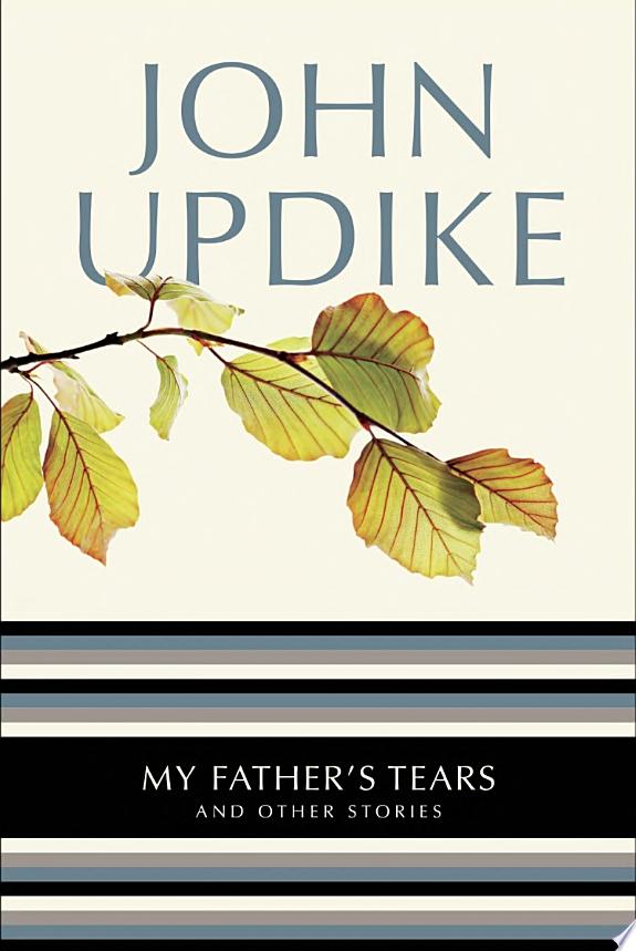 My Father's Tears by John Updike book cover