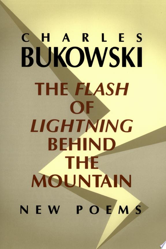 The Flash of Lightning Behind the Mountain by Charles Bukowski book cover