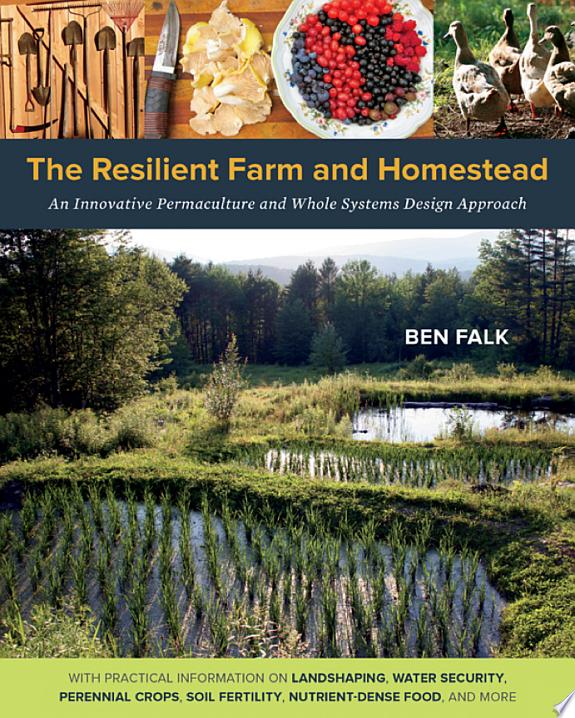 The Resilient Farm and Homestead by Ben Falk book cover