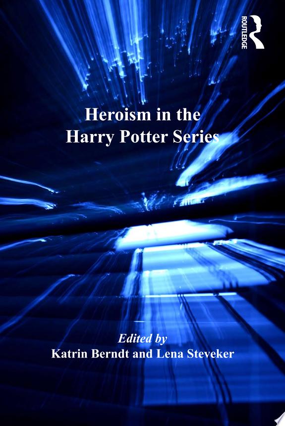 Heroism in the Harry Potter Series by Katrin Berndt book cover