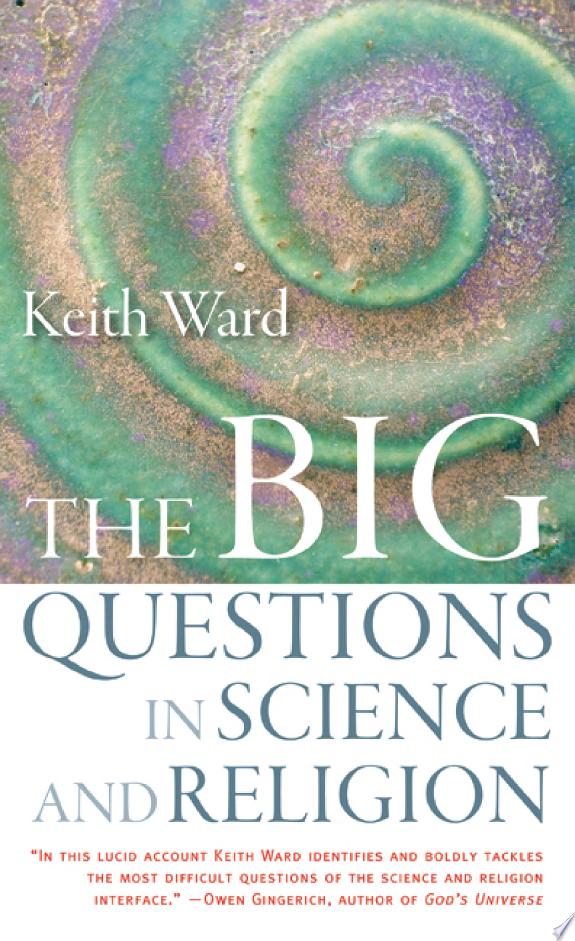 The Big Questions in Science and Religion by Keith Ward book cover