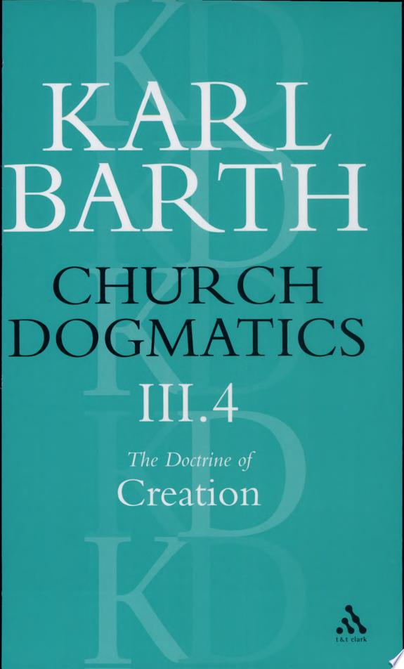 Church Dogmatics The Doctrine of Creation, Volume 3, Part 4 by Karl Barth book cover