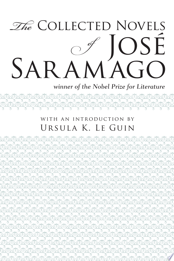 The Collected Novels of Josè Saramago by José Saramago book cover