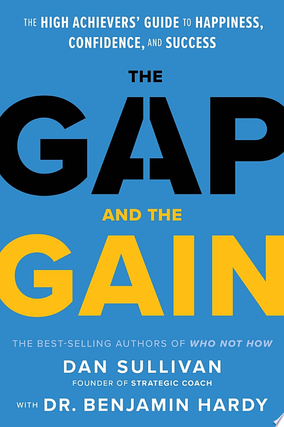 The Gap and The Gain by Dr. Benjamin Hardy book cover
