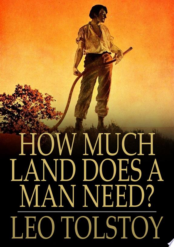 How Much Land Does a Man Need? by Leo Tolstoy book cover