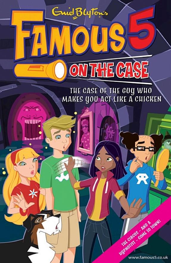 Famous 5 on the Case: Case File 13: The Case of the Guy Who Makes You Act Like a Chicken by Enid Blyton book cover