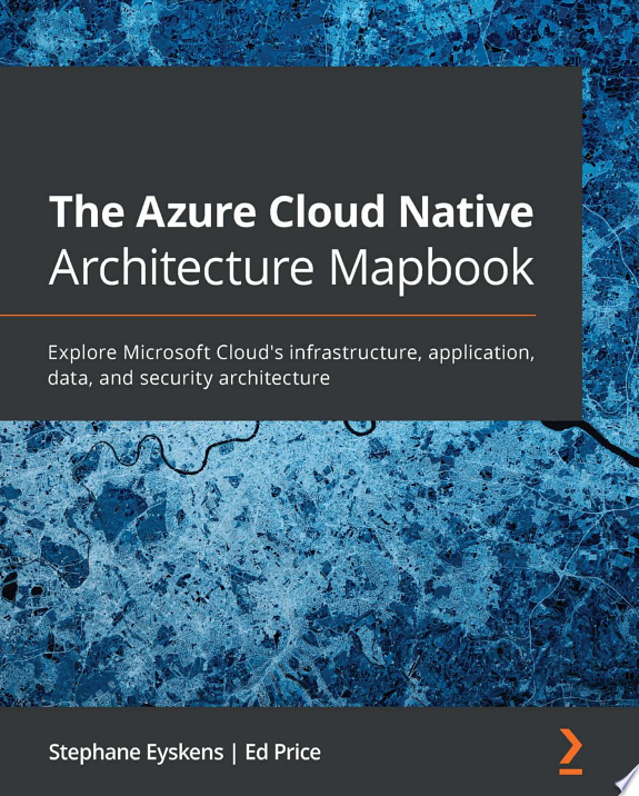 The Azure Cloud Native Architecture Mapbook by Stéphane Eyskens book cover