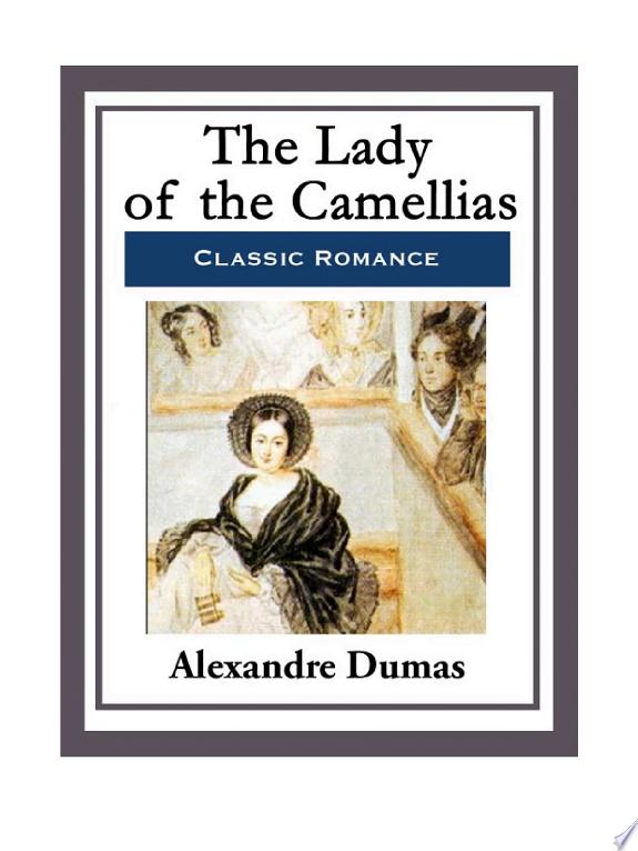The Lady of the Camellias by Alexandre Dumas book cover
