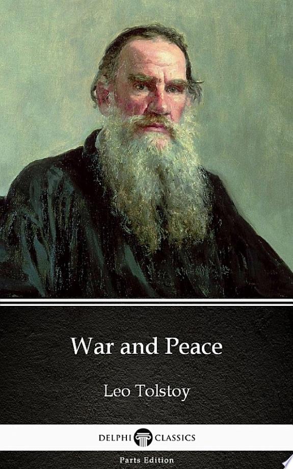 War and Peace by Leo Tolstoy - Delphi Classics (Illustrated) by Leo Tolstoy book cover