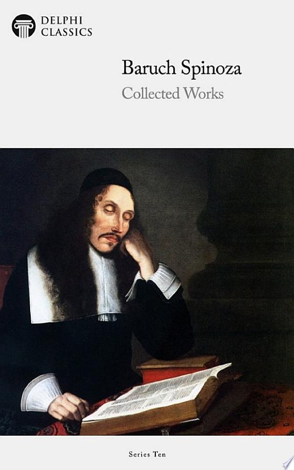 Delphi Collected Works of Baruch Spinoza (Illustrated) by Baruch Spinoza book cover
