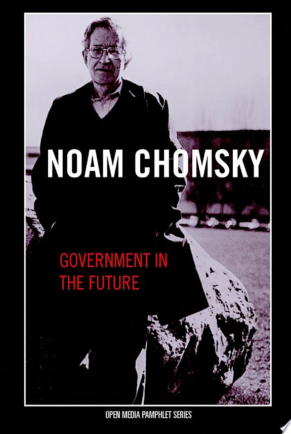 Government in the Future by Noam Chomsky book cover