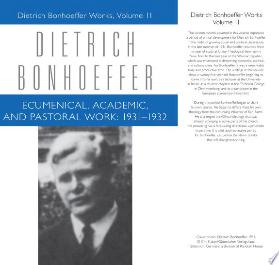 Ecumenical, Academic, and Pastoral Work, 1931-1932 by Dietrich Bonhoeffer book cover