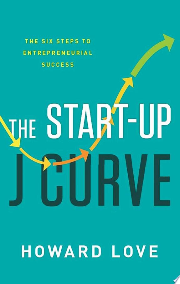 The Start-Up J Curve by Howard Love book cover