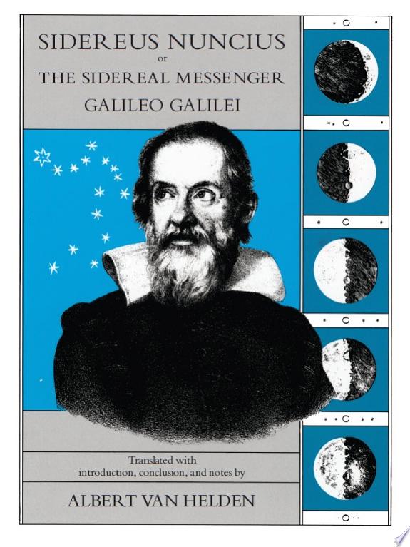 Sidereus Nuncius, Or The Sidereal Messenger by Galileo Galilei book cover