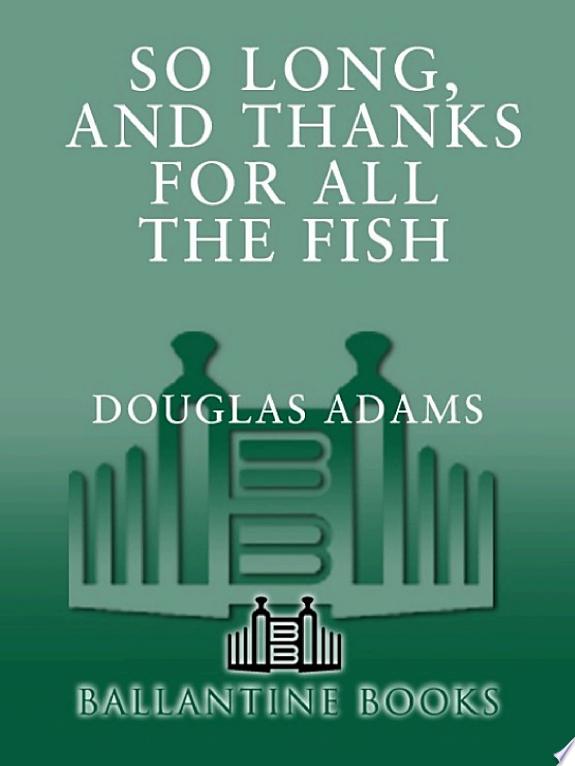 So Long, and Thanks for All the Fish by Douglas Adams book cover