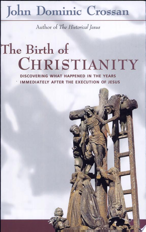 Birth of Christianity by John Dominic Crossan book cover