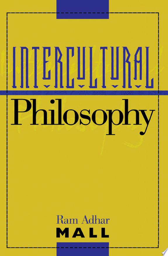 Intercultural Philosophy by Ram Adhar Mall book cover