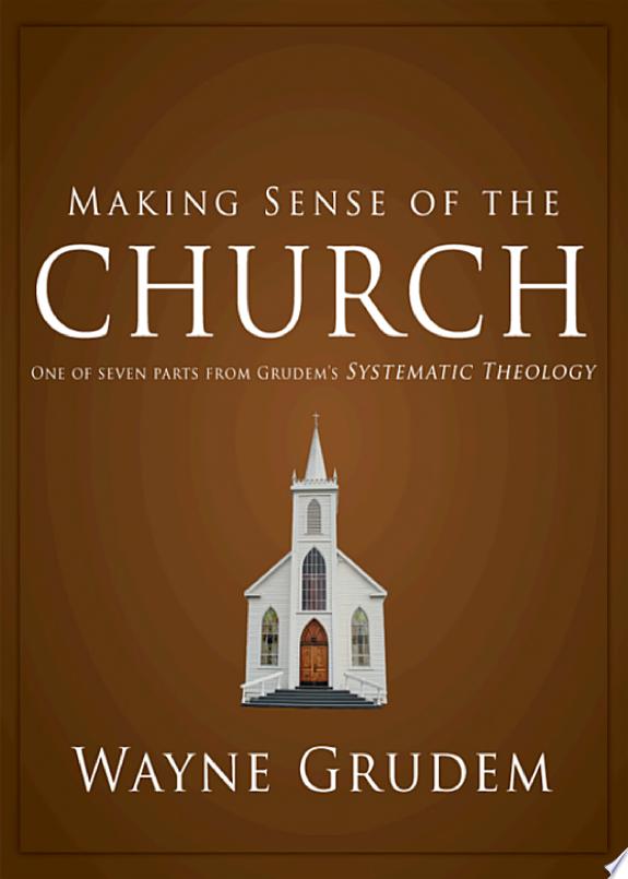 Making Sense of the Church by Wayne A. Grudem book cover