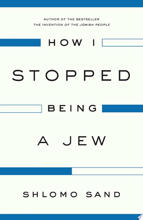 How I Stopped Being a Jew by Shlomo Sand book cover